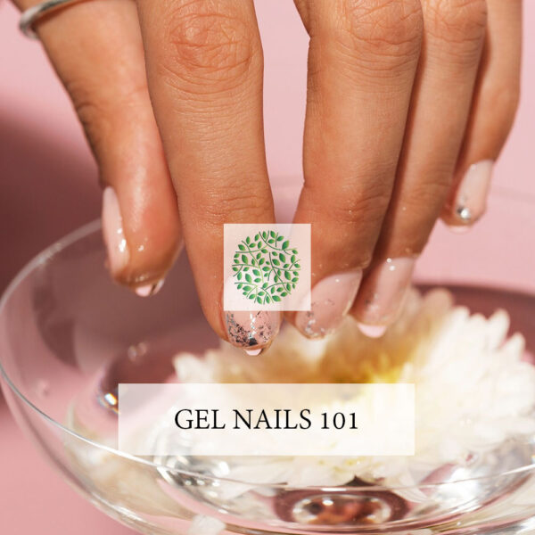 Gel Nails 101